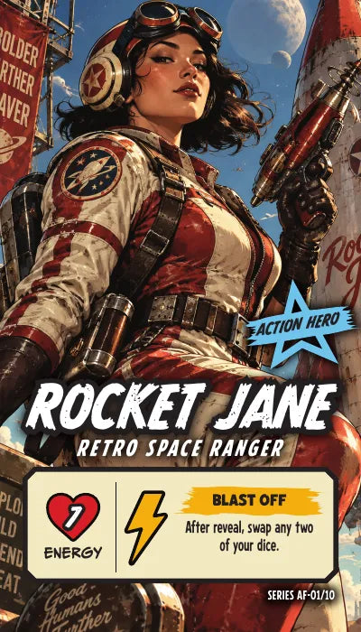 Rocket Jane — Action Hero, Retro Space Ranger. Energy 7. Power Up BLAST OFF: After reveal, swap any two of your dice.