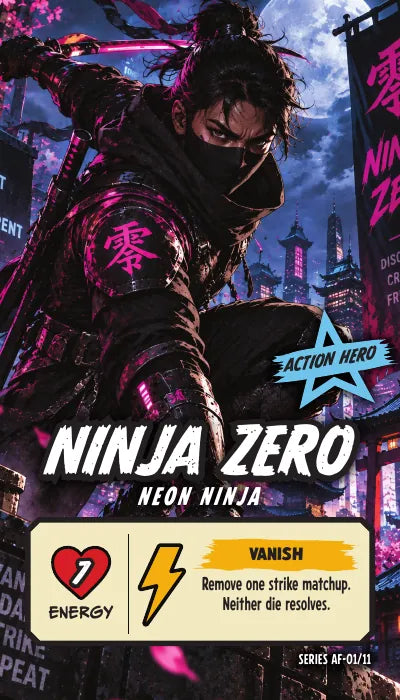 Ninja Zero — Action Hero, Neon Ninja. Energy 7. Power Up VANISH: Remove one strike matchup. Neither die resolves.