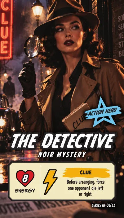 The Detective — Action Hero, Noir Mystery. Energy 8. Power Up CLUE: Before arranging, force one opponent die left or right.
