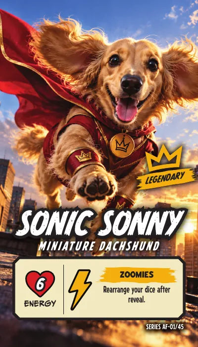 Sonic Sonny — Legendary, Miniature Dachshund. Energy 6. Power Up ZOOMIES: Rearrange your dice after reveal.